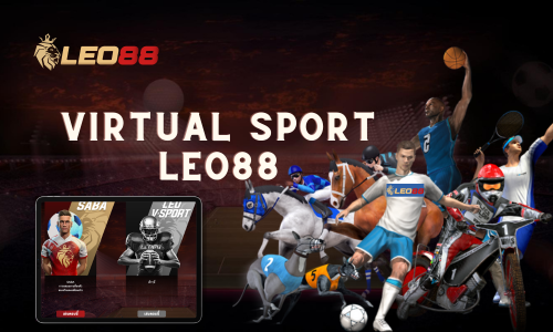 กีฬาเสมือนจริง Virtual Sport Leo88 เล่นง่าย จบไว แจกจริง 100% 1 Virtual Sport Leo88 thumbnail